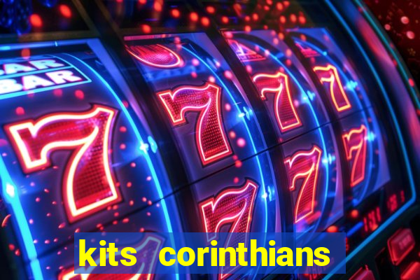 kits corinthians dls 2021